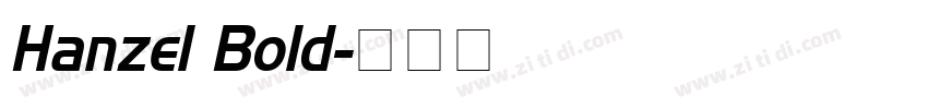 Hanzel Bold字体转换